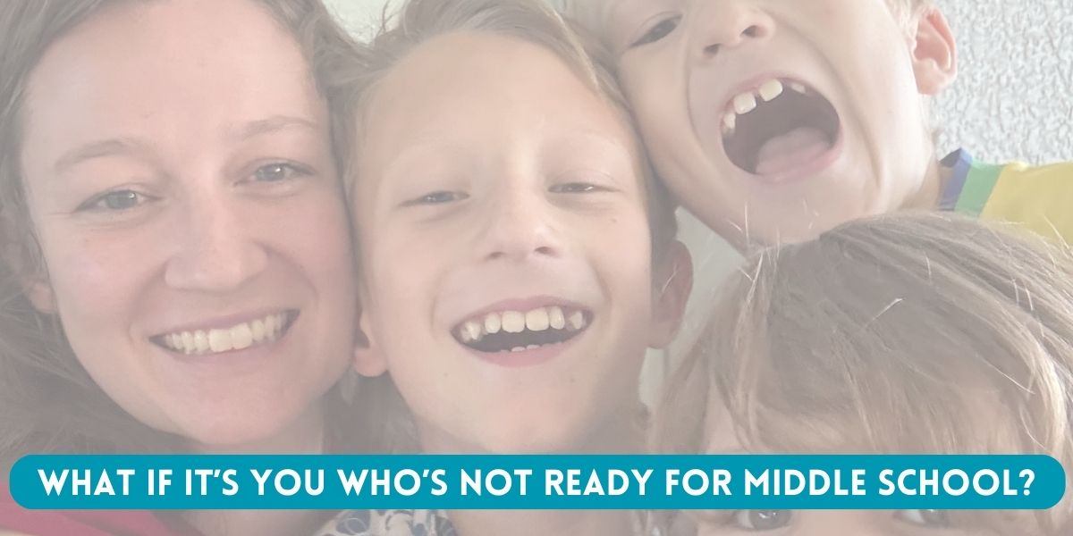 what if it's you who's not ready for middle school?